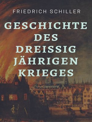 cover image of Friedrich Schiller--Geschichte des Dreißigjährigen Krieges